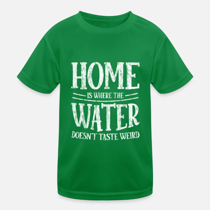 Home Is Where The Water Doesn't Taste Weird 3 Kids Functional T-Shirt