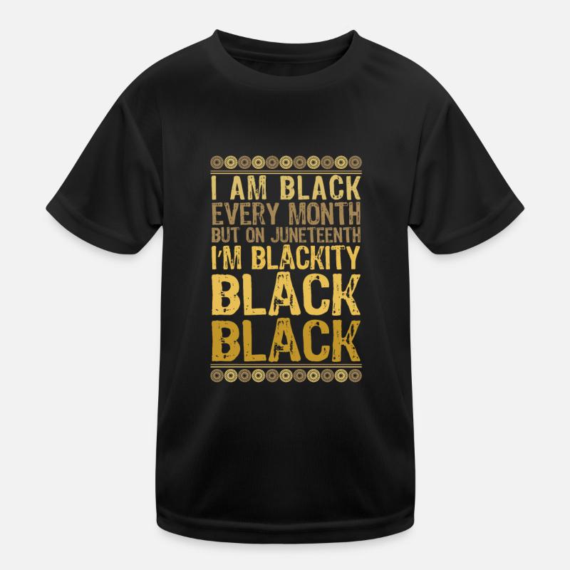 Ich bin schwarz dunkle Hautfarbe A Kinder Funktions-T-Shirt