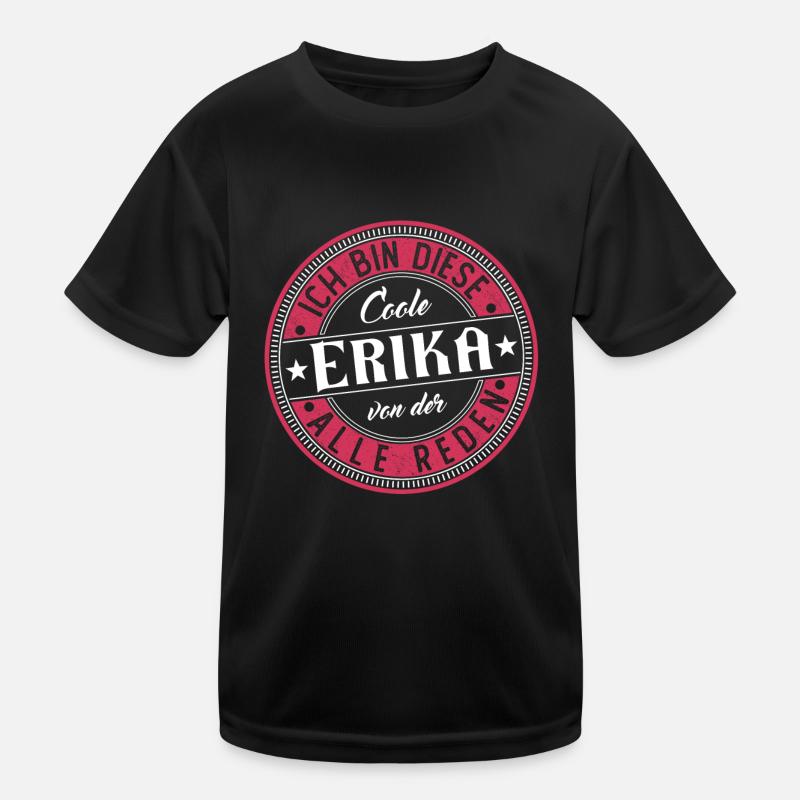 Erika Geschenkidee Geschenk Geburtstag Kinder Funktions-T-Shirt