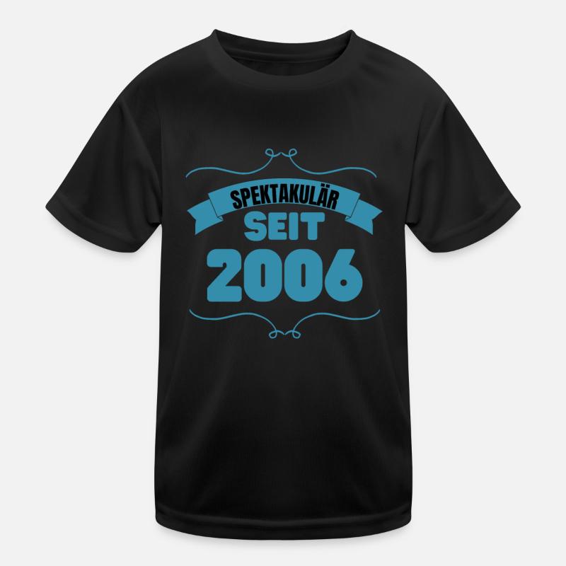 17. Geburtstag Geschenk Spektakulär seit 2006 Kinder Funktions-T-Shirt