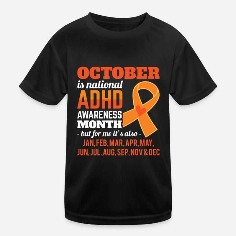 October Is ADHD Awareness Month ADHD Awareness Mon Kids Functional T-Shirt