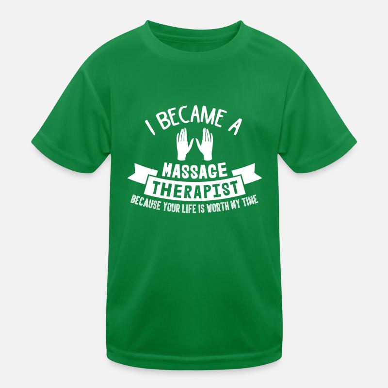 I Became A Massage Therapist Because Your Life Is Kinder Funktions-T-Shirt