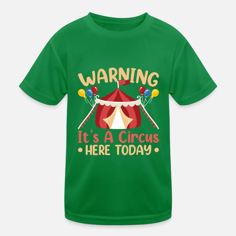 Warning It's a circus here today Kinder Funktions-T-Shirt