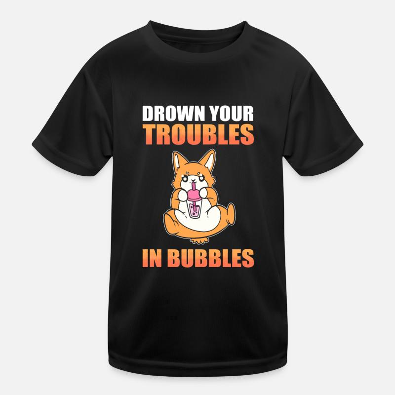 Drown Your Troubles In Bubbles Boba Tea Bubble Tea Kids Functional T-Shirt
