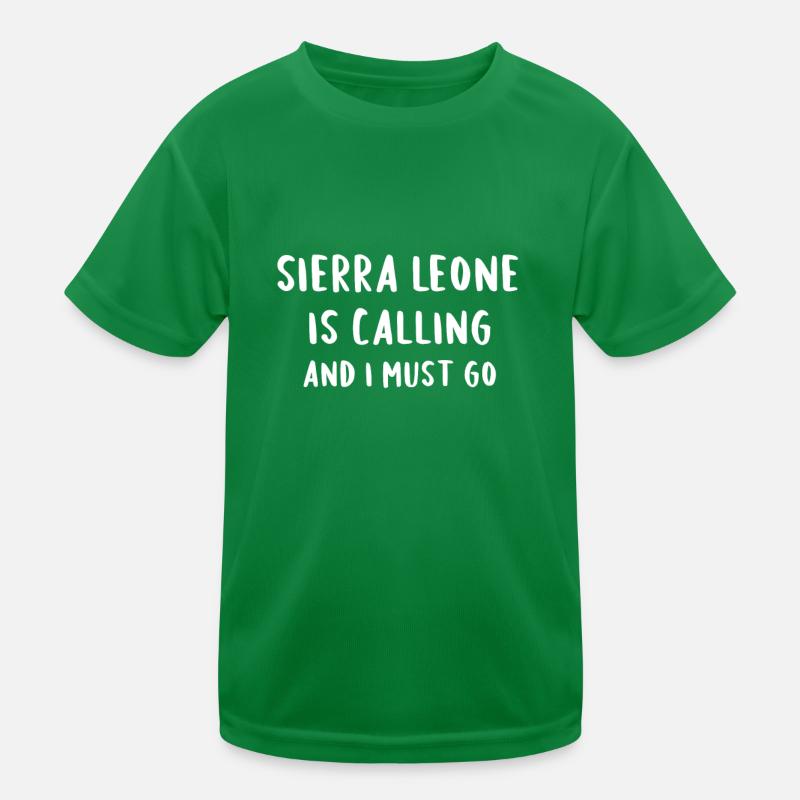 Sierra Leone ruft und ich muss gehen Kinder Funktions-T-Shirt