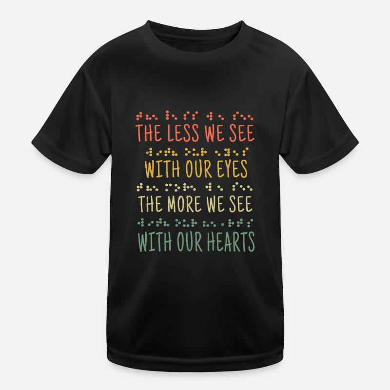 Less See Eyes More Heart Retro Alphabet Braille Kids Functional T-Shirt