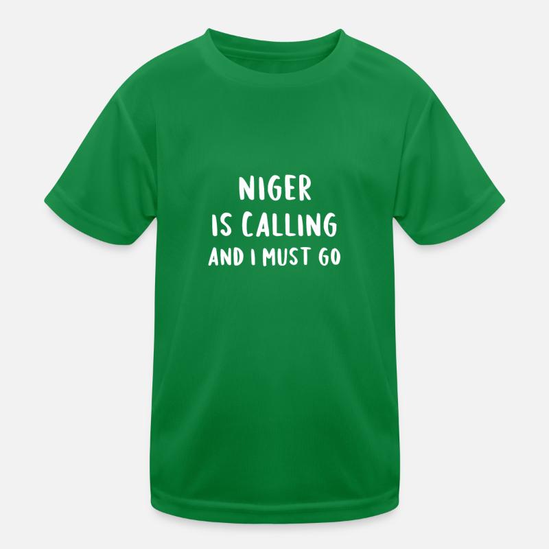 Niger ruft an und ich muss gehen Kinder Funktions-T-Shirt