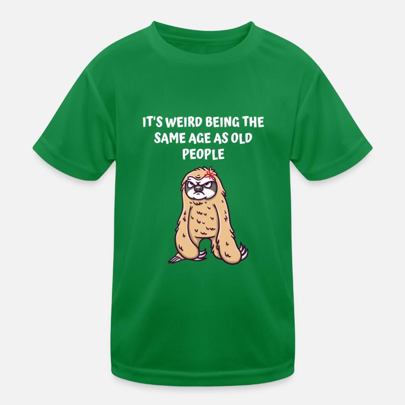 It's strange to be the same age as old ones. Kids Functional T-Shirt