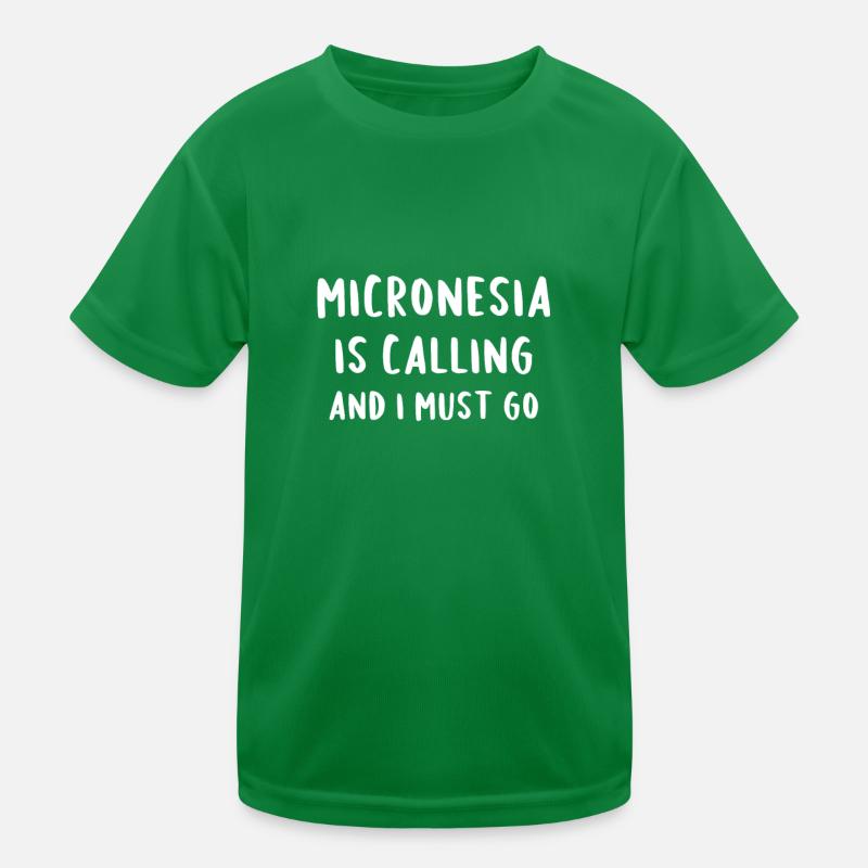 Micronesia Is Calling And I Must Go Kids Functional T-Shirt