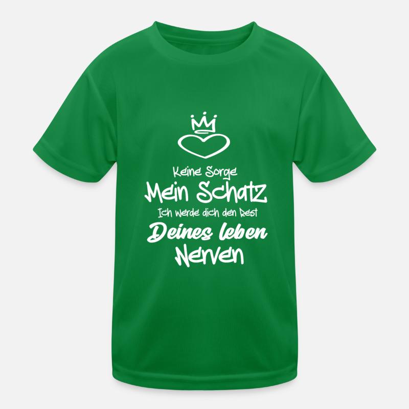 Keine Sorge Mein Schatz ich werde dich den Rest Kinder Funktions-T-Shirt