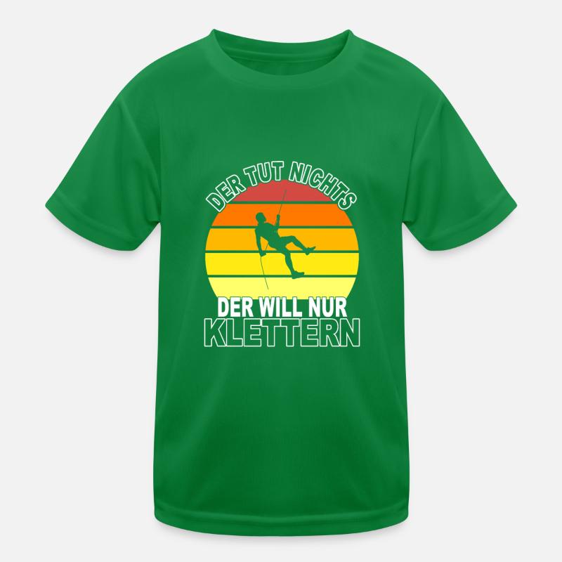 Klettern Spruch Kinder Funktions-T-Shirt