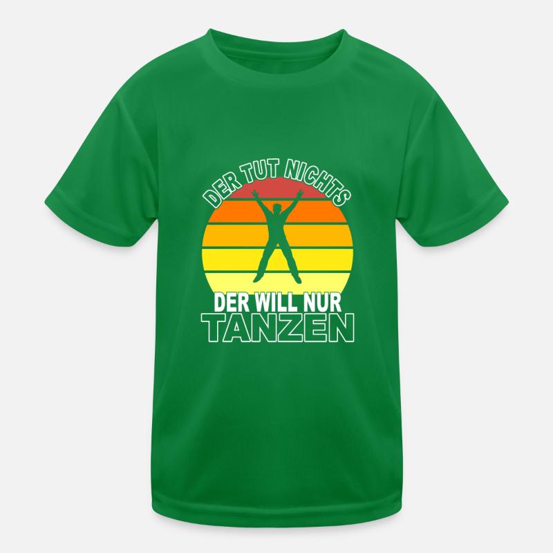 Tanzen Spruch Kinder Funktions-T-Shirt