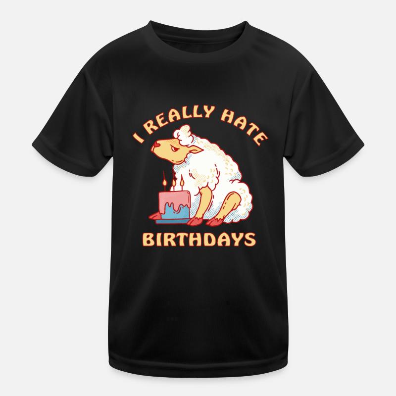 Sheep hates birthdays I hate birthdays Kids Functional T-Shirt