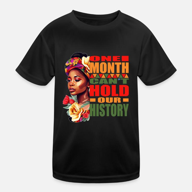 Black History - Juneteenth One Month Can’t Hold Ou T-shirt sport Enfant