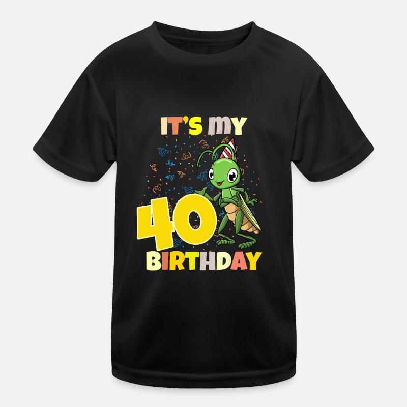 It's my 40th birthday Grasshopper Kids Functional T-Shirt