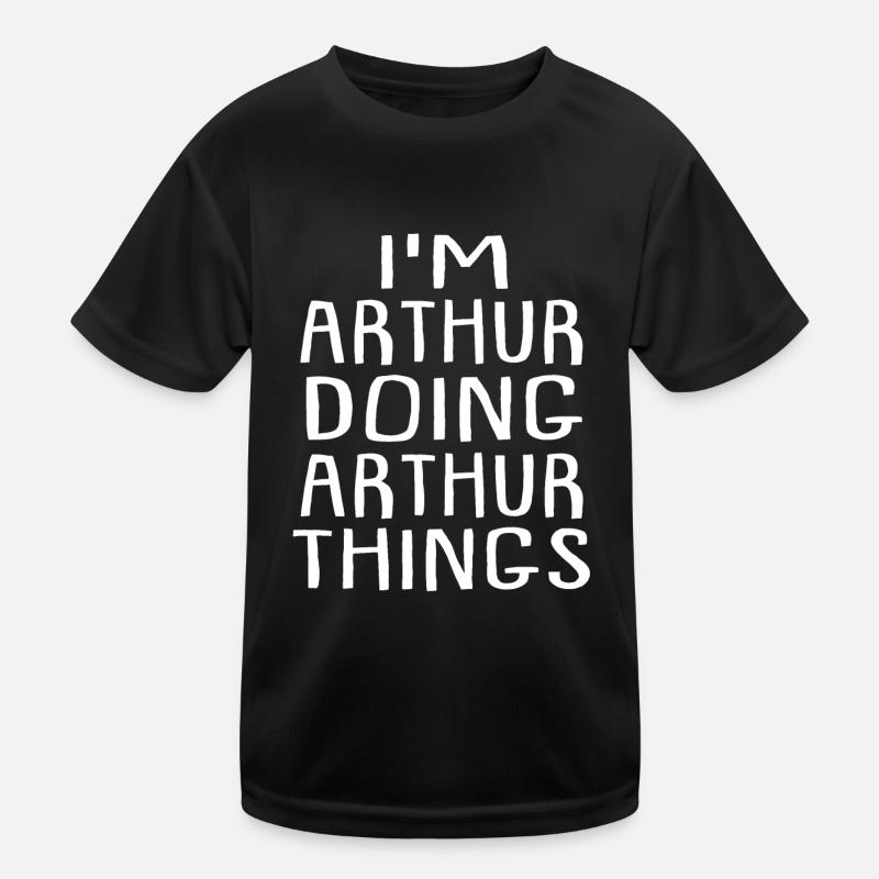 I'm Arthur Doing Arthur Things Arthur Name Kids Functional T-Shirt