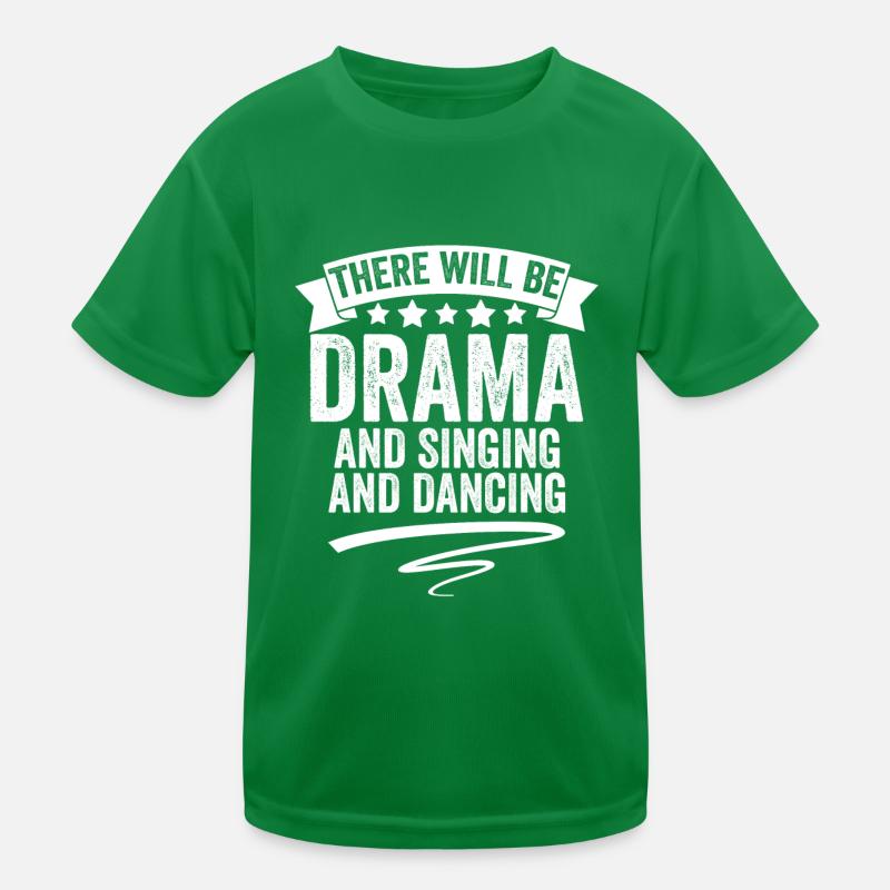 Awesome Theatre There Will Be Drama And Singing Kids Functional T-Shirt