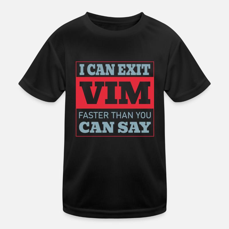 I Can Exit VIM Faster Than You Cab Say for Linux - Kinder Funktions-T-Shirt - Schwarz