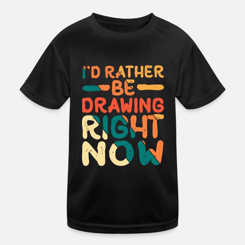 I'd rather be drawing right now 8 Kids Functional T-Shirt