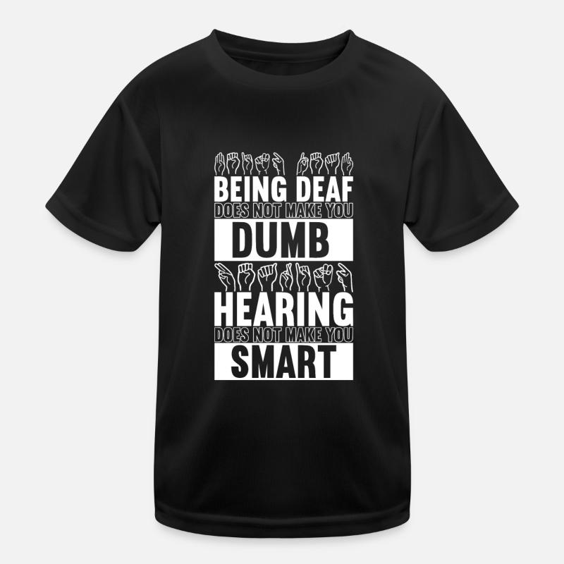 Deaf Deaf Mute Deaf Kids Functional T-Shirt