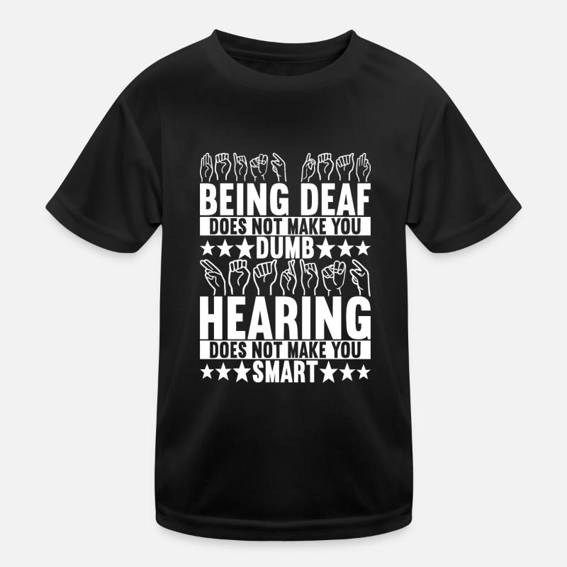 Deaf Deaf Mute Deaf Kids Functional T-Shirt