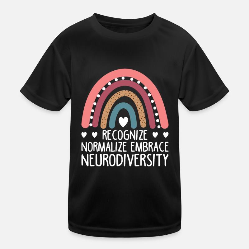 Recognize Normalize Embrace Neurodiversity For New Kids Functional T-Shirt