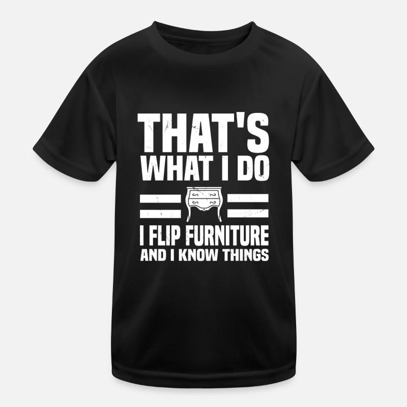 Lustiger Möbel Flipping Spruch - Kinder Funktions-T-Shirt - Schwarz