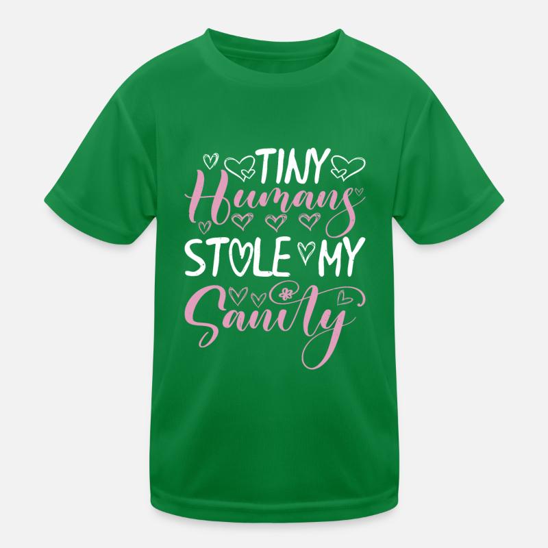 Tiny Humans Stole My Sanity 9 Kinder Funktions-T-Shirt
