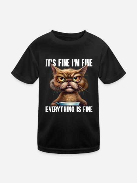 Its Fine Im Fine Everything Is Fine - Kinder Funktions-T-Shirt - Schwarz - Vorne
