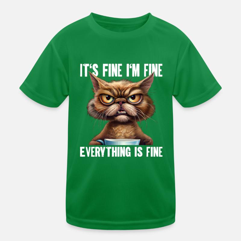 Its Fine Im Fine Everything Is Fine Kinder Funktions-T-Shirt