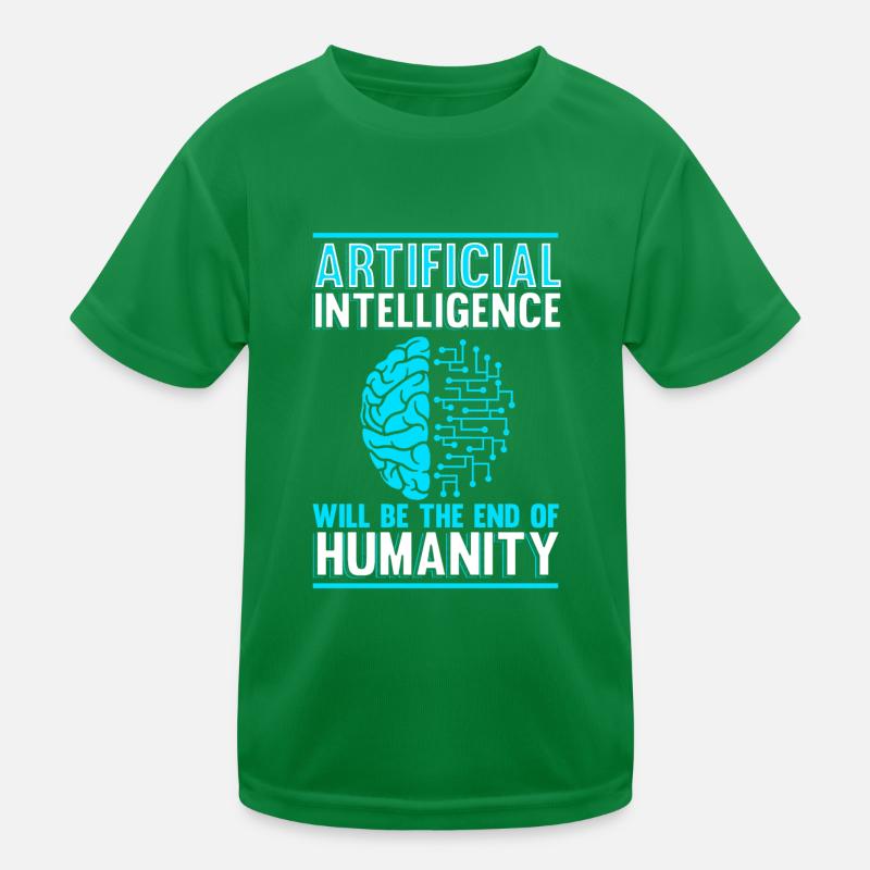 Artificial Intelligence will be the end of humans Kids Functional T-Shirt