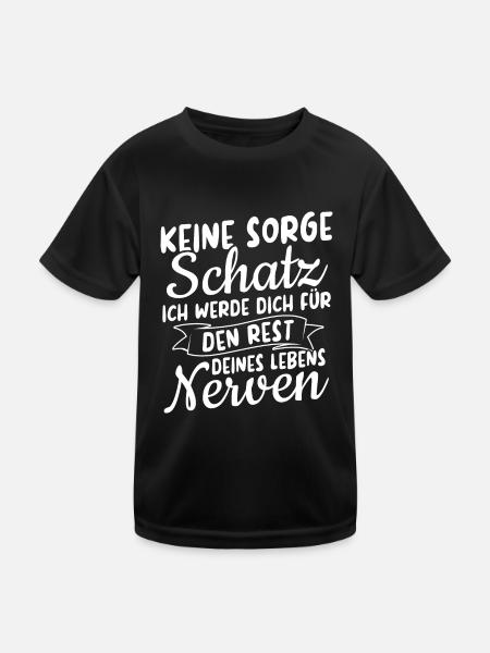 KEINE SORGE SCHATZ ICH NERVE DICH FÜR DEN REST DES - Kinder Funktions-T-Shirt - Schwarz - Vorne