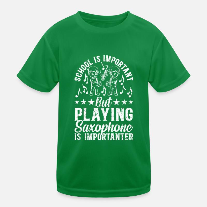 School Is Important Playing Saxophone Is Important Kinder Funktions-T-Shirt