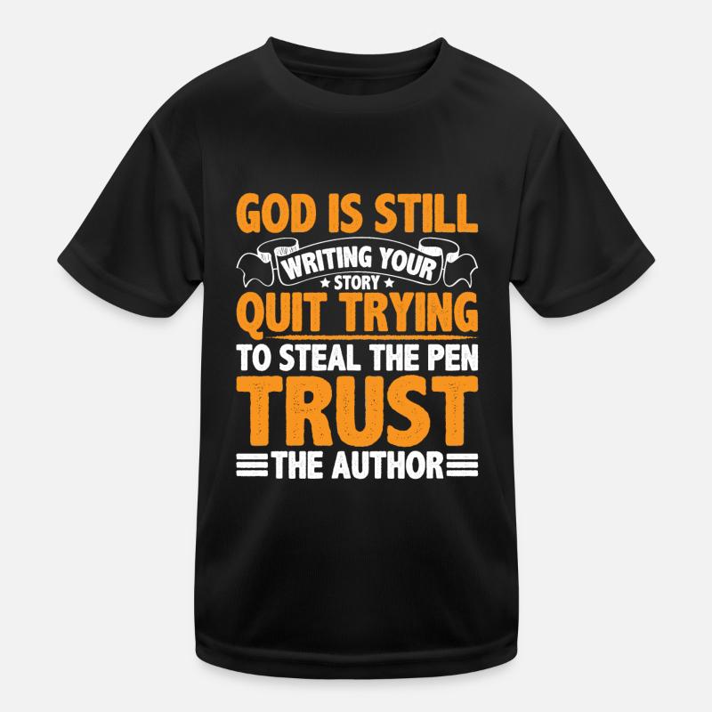 God Is Still Writing Your Story 6 Kids Functional T-Shirt
