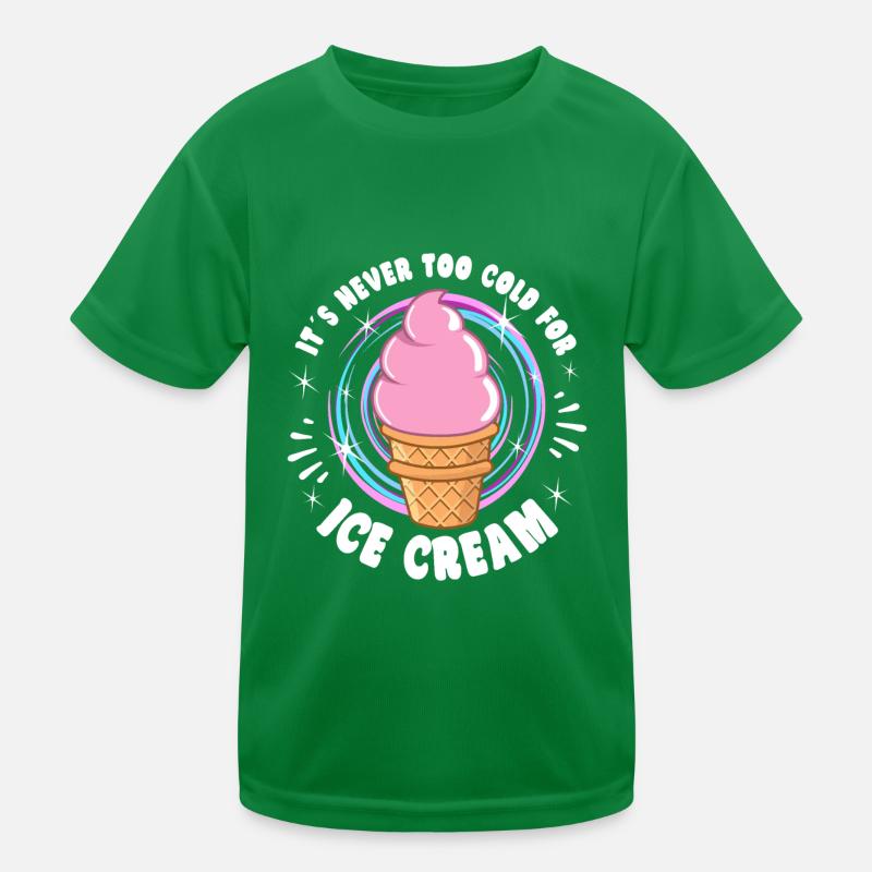 Its Never Too Cold For Ice Cream Lover Gift Idea Kinder Funktions-T-Shirt