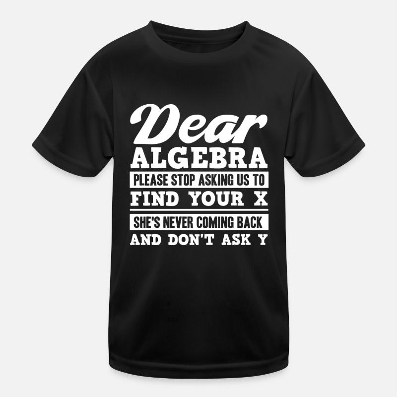 Algebra, Analysis, Science, Mathematics Kids Functional T-Shirt