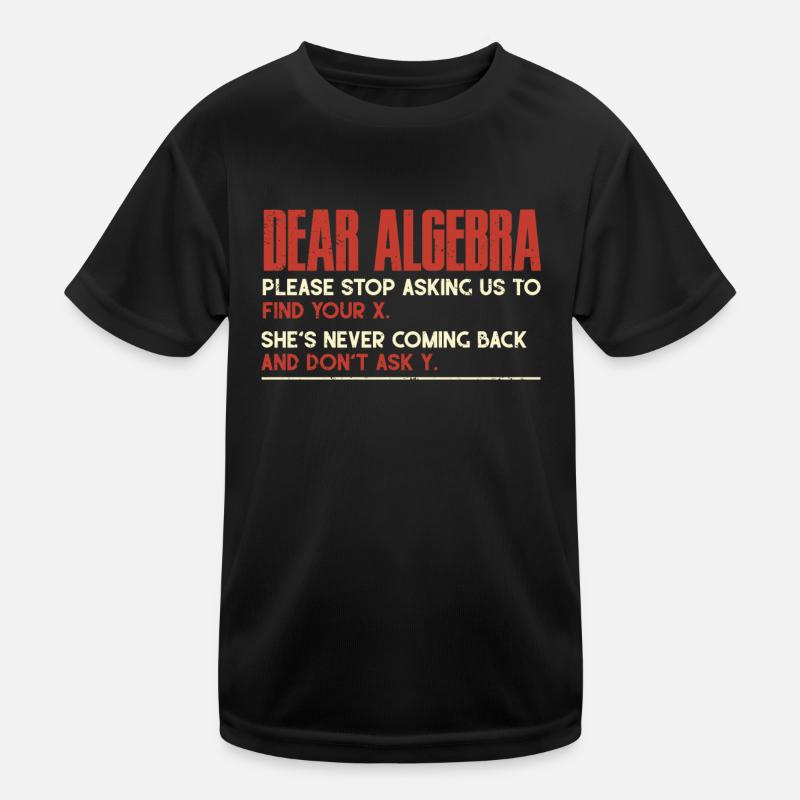 Algebra, Analysis, Science, Mathematics Kids Functional T-Shirt
