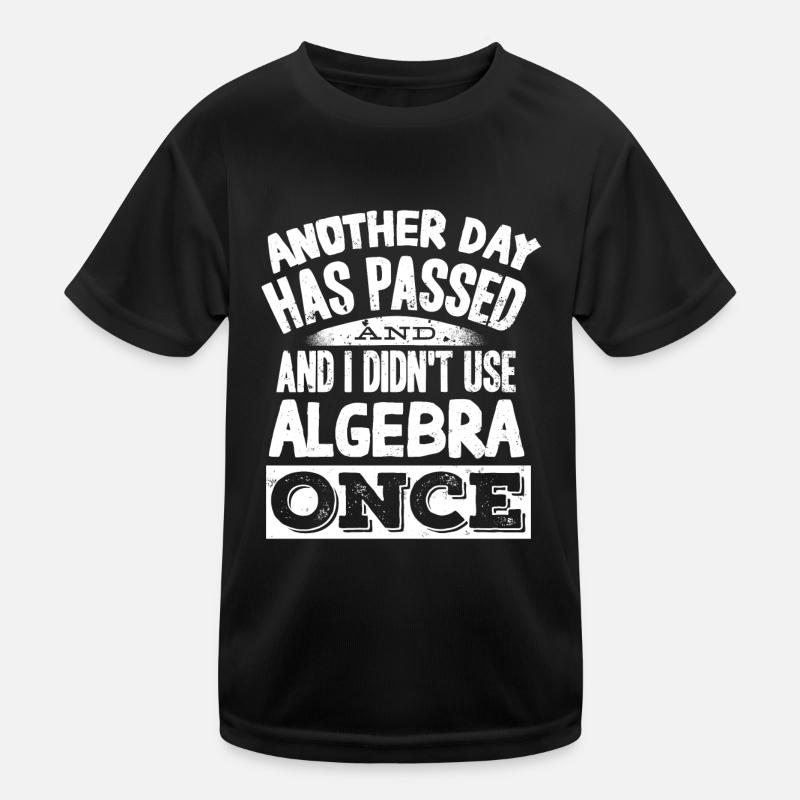 Algebra, Analysis, Science, Mathematics Kids Functional T-Shirt