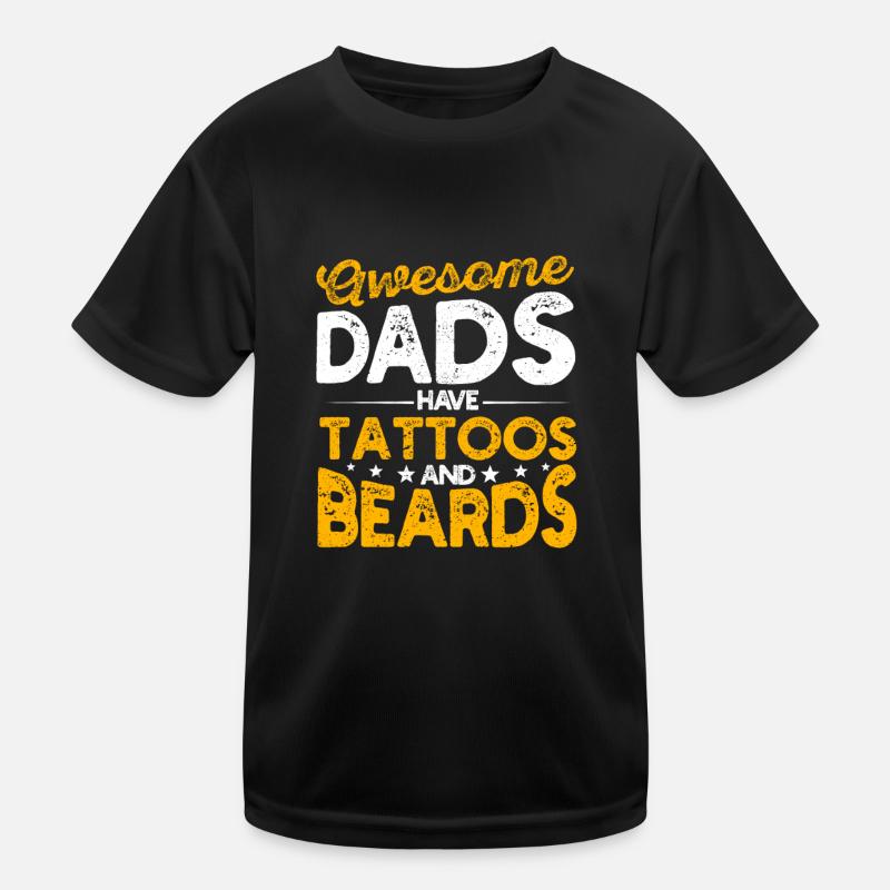Awesome Dads Have Tattoos and Beards Funny Fathers Kinder Funktions-T-Shirt