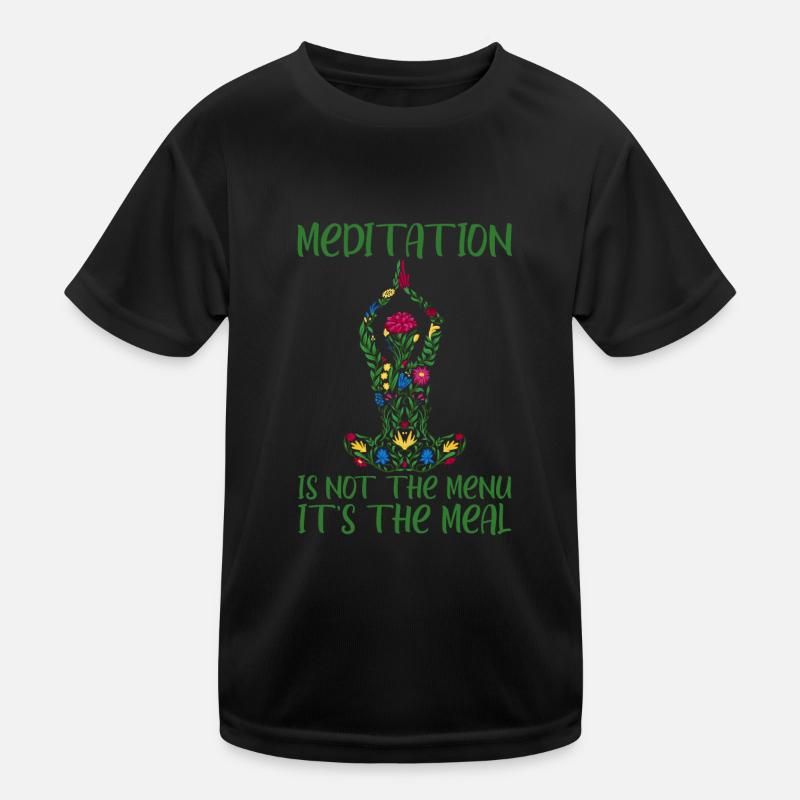 La méditation n’est pas le menu, c’est le repas 2 T-shirt sport Enfant