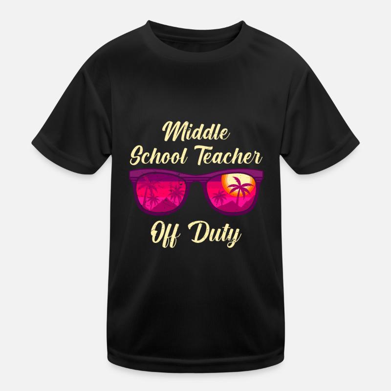 Middle School Class Teacher off duty Holiday Teacher Kids Functional T-Shirt