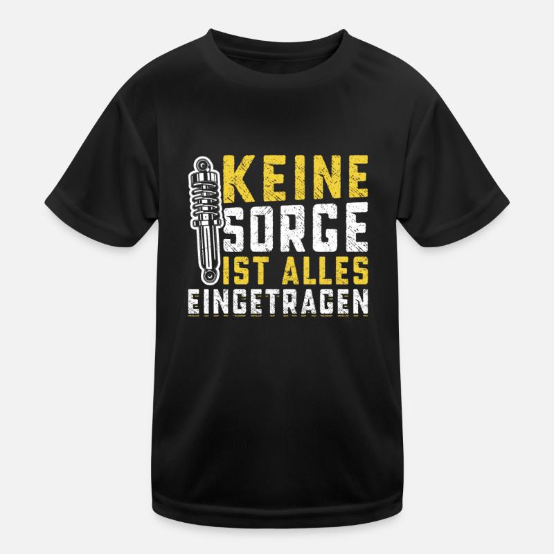 Keine Sorge , ist alles Eingetragen Tuner Tuning Kinder Funktions-T-Shirt