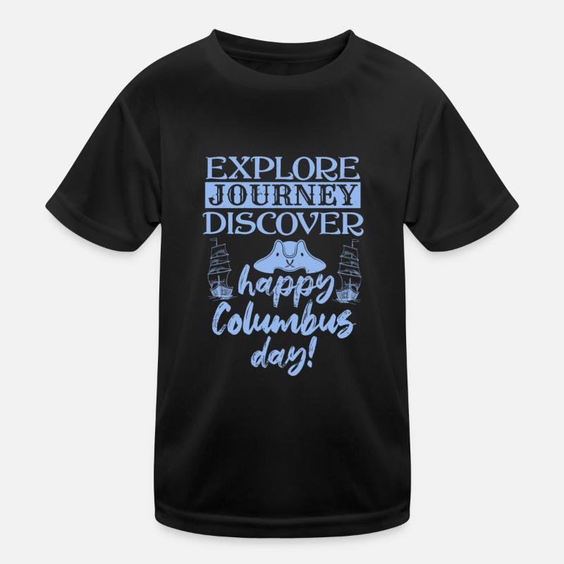 ENTDECKEN SIE JOURNEY ENTDECKEN SIE DEN HAPPY COLUMBUS DAY Kinder Funktions-T-Shirt