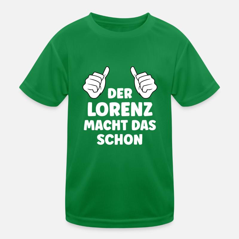 Lorenz Lustiger Spruch Vorname Name Lorenz Kinder Funktions-T-Shirt