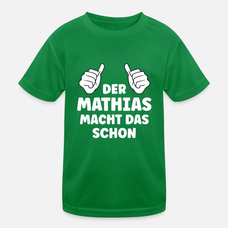 Mathias Lustiger Spruch Vorname Name Mathias Kinder Funktions-T-Shirt