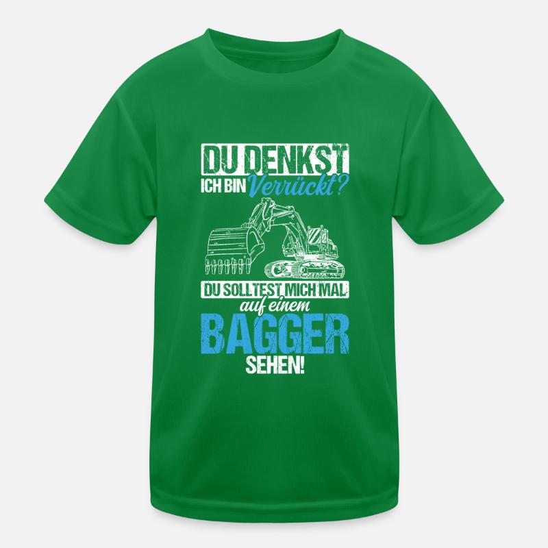 Du Denkst Ich Bin Verrückt? Baggerfahrer Geschenk Kinder Funktions-T-Shirt