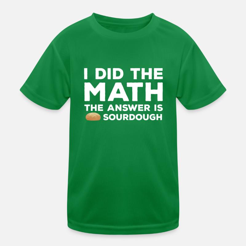 Funny sourdough joke Kids Functional T-Shirt