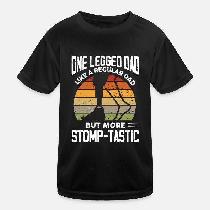 One legged dad like a regular dad but stomp-tastic Kids Functional T-Shirt