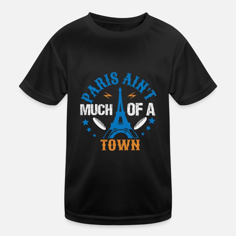 PARIS AIN T MMUCH EINER STADT Kinder Funktions-T-Shirt
