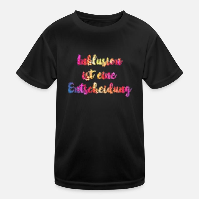 L’inclusion est une acceptation de décision T-shirt sport Enfant